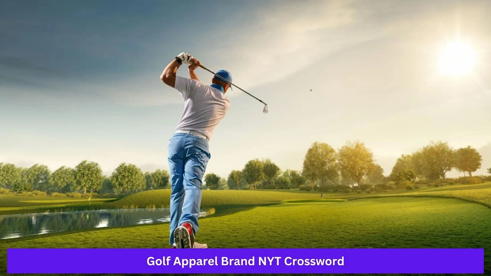 Golf Apparel Brand in NYT Crossword： Top Answer Revealed