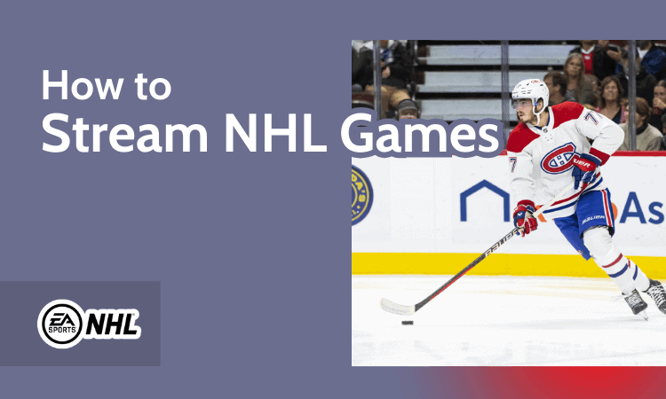 NHL 66： Stream Live NHL Games on Any Device Securely