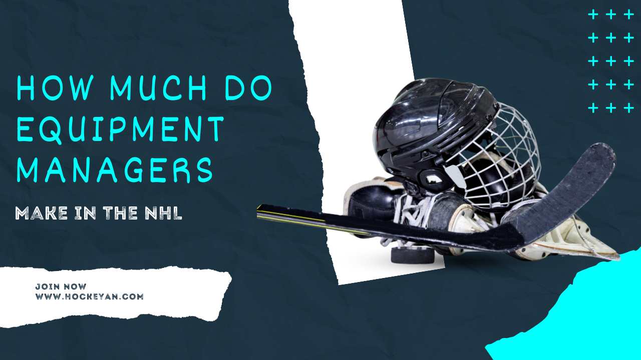 How Much Do NHL Equipment Managers Make? Salary Range and Factors Explained