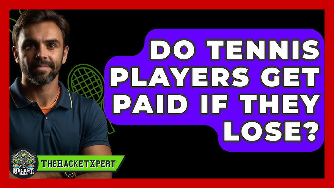 Do tennis players get paid if they lose? The real truth!