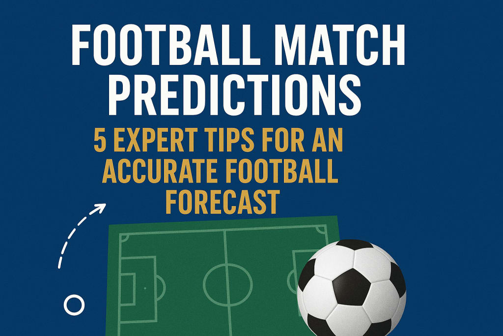 7 Expert Secrets for Accurate Forecast Football Prediction: The Ultimate Guide to Winning Strategies