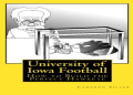 7 Expert Secrets to Mastering Iowa Football: Your Ultimate Guide to Winning the Season