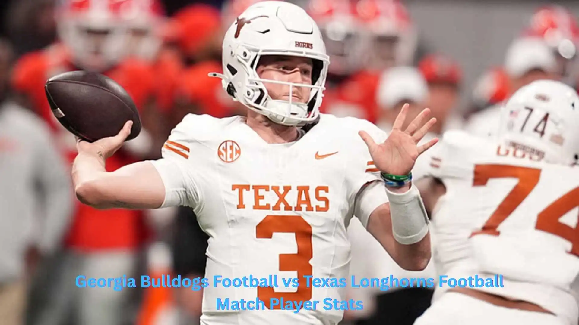 7 Expert Insights Into Georgia Bulldogs Football vs Texas Longhorns Football Match Player Stats: The Ultimate Guide To Winning Analysis