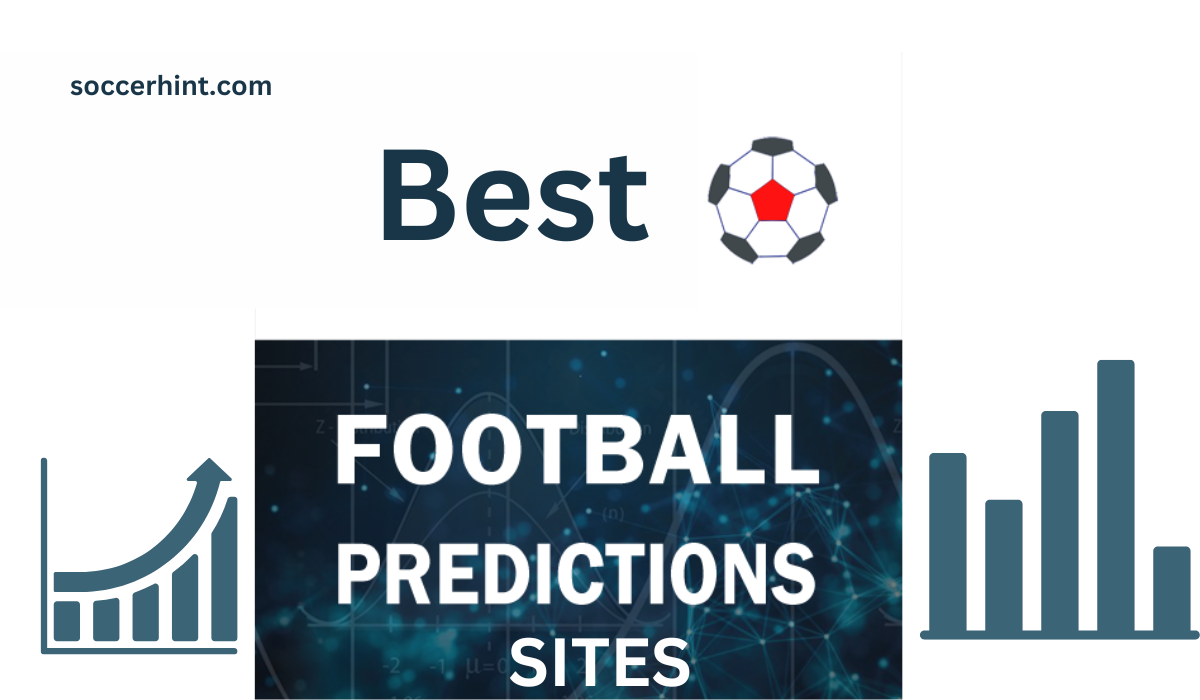 10 Ultimate Soccer Football Prediction Sites That Experts Rely On – Your Authority Guide for 2024