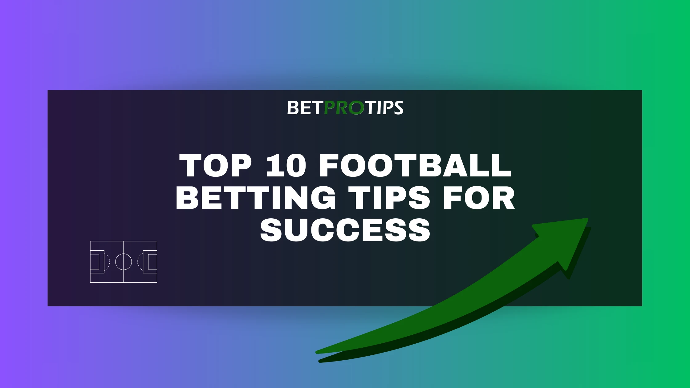 10 Expert-Approved Betting Football Tips That Will Instantly Boost Your Wins