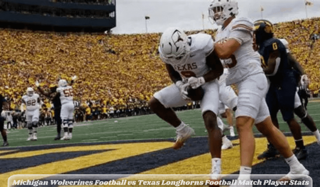 7 Must-Know Player Stats And Surprising Insights From The Latest Michigan Wolverines Football vs Texas Longhorns Football Match Player Stats Showdown