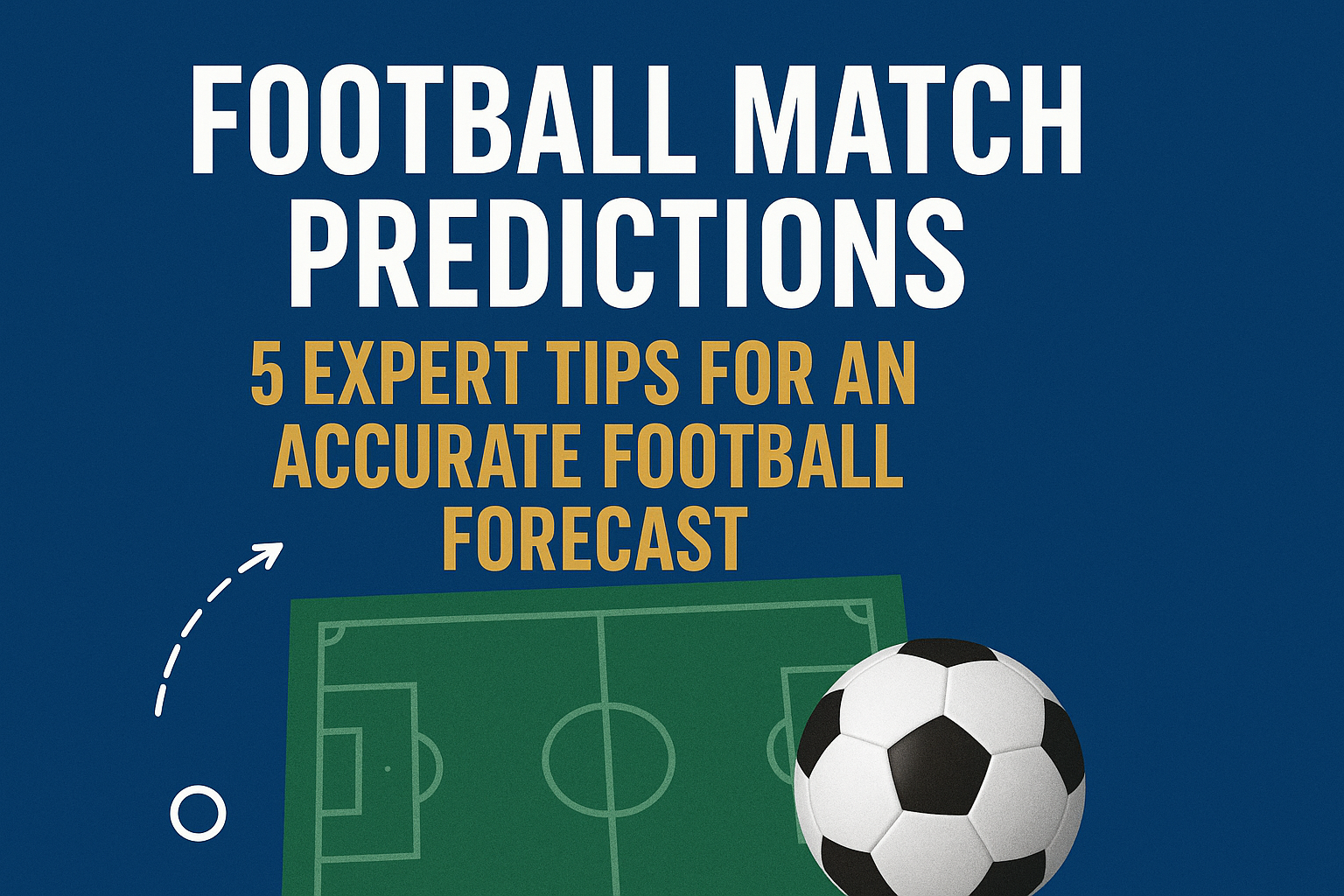 7 Expert Secrets to Choosing the Best Free Football Prediction Website for Accurate Tips