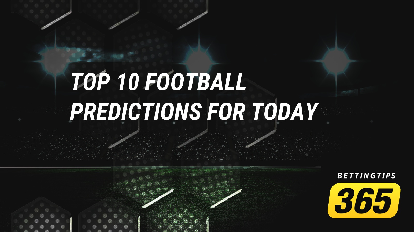10 Expert Today Football Betting Tips That Will Transform Your Results Instantly